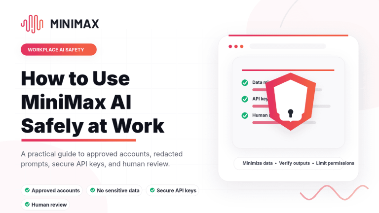 How to use MiniMax AI safely at work