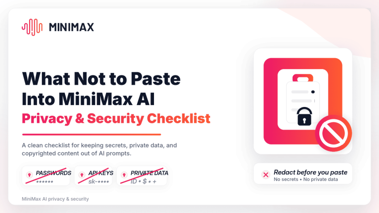 What not to paste into MiniMax AI privacy and security checklist